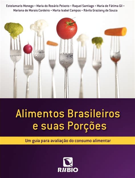 Alimentos Brasileiros E Suas Porções Um Guia Para Avaliação Do