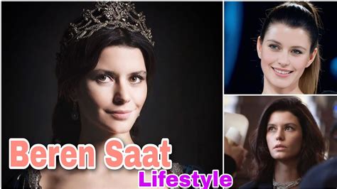 Beren Saat Lifestyle Biography Age Hobbies Husband Net Worth And