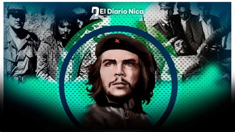 A 56 Años Del Asesinato De Ernesto Che Guevara El Diario Nica