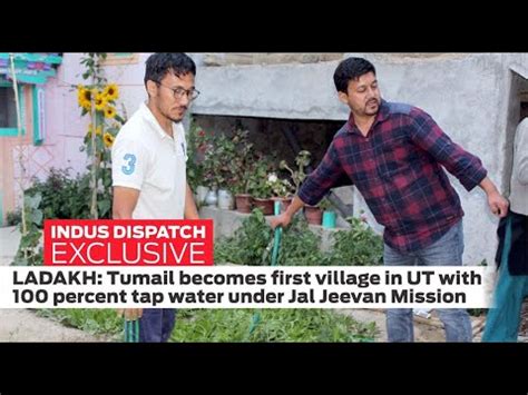 LADAKH Tumail Becomes First Village In UT With 100 Percent Tap Water