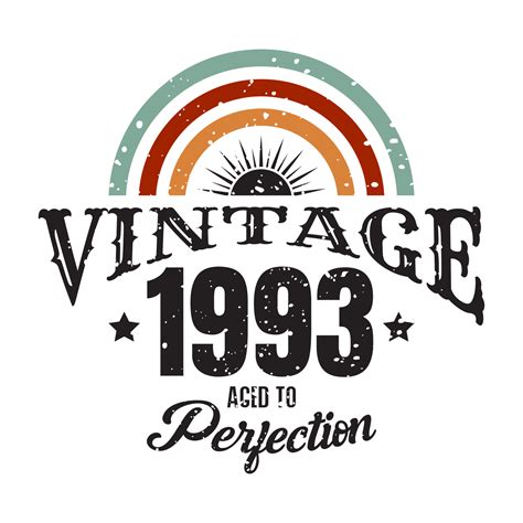 Vintage 1993 Aged To Perfection 1993 Birthday Typography Design