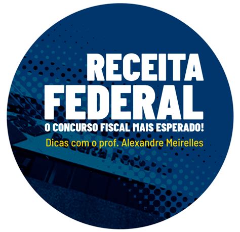 Receita Federal O Concurso Fiscal Mais Esperado