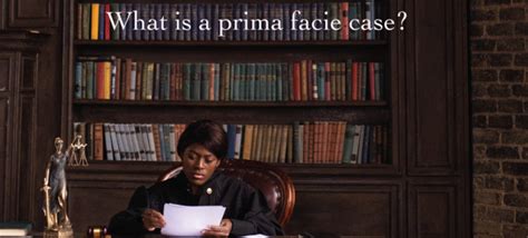 What is a prima facie case? - Gherson LLP