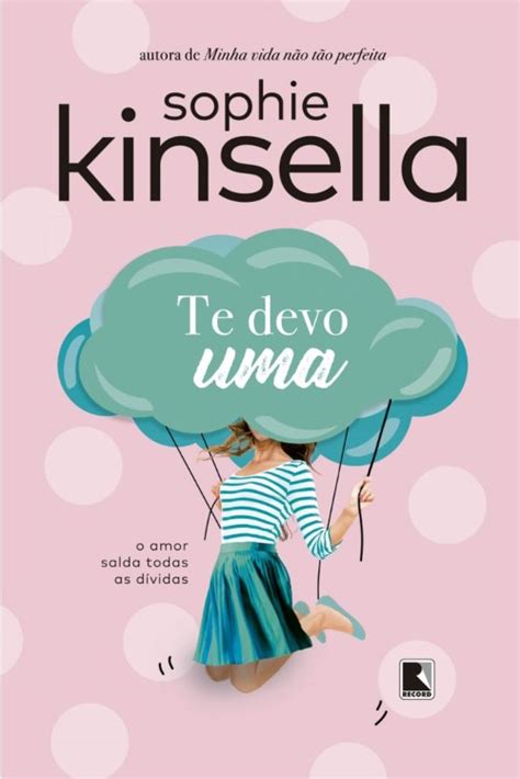 Vídeo Resenha Te Devo Uma Sophie Kinsella Minha Vida Literária