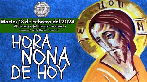 HORA NONA DE HOY MARTES 13 DE FEBRERO CAMINO NEOCATECUMENAL LITURGIA