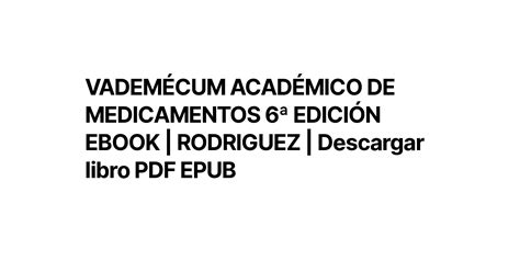 Vadem Cum Acad Mico De Medicamentos Edici N Ebook Rodriguez