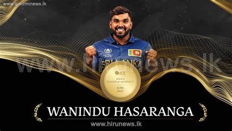 Wanindu Wins Icc Player Of The Month Award Hiru News Srilanka S