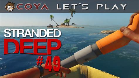 Stranded Deep 49 • Mega Loot Inseln • Lets Play Gameplay German