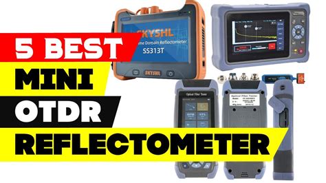 Top Best Mini Otdr Reflectometers Reviews For Youtube