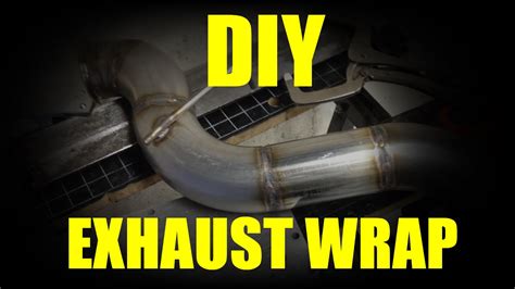 Diy How To Wrap Your Exhaust Youtube