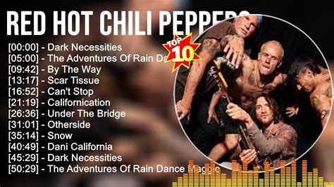 Red Hot Chili Peppers Greatest Hits ~ Top 10 Alternative Rock Songs Of All Time Youtube