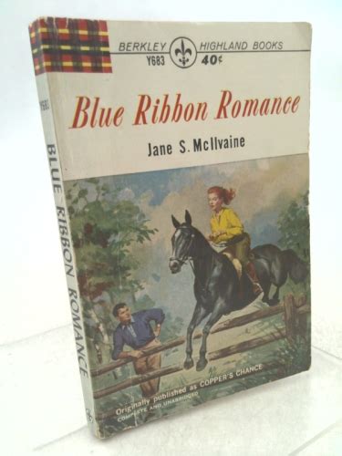 Blue Ribbon Romance By Jane S Mcilvaine Berkley Highland Pb 1951 By