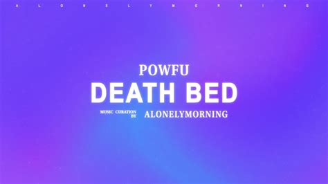 Powfu Death Bed Lyrics Coffee For Your Head With Beabadoobee Youtube