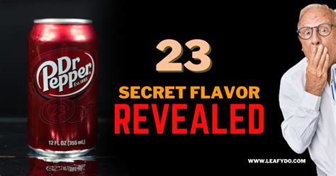 What Are The 23 Flavors Of Dr Pepper Secret Revealed