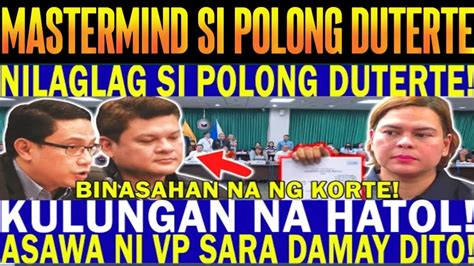 Kulungan Na Hatol Nilaglag Si Polong Duterte Asawa Ni Vp Sara Damay