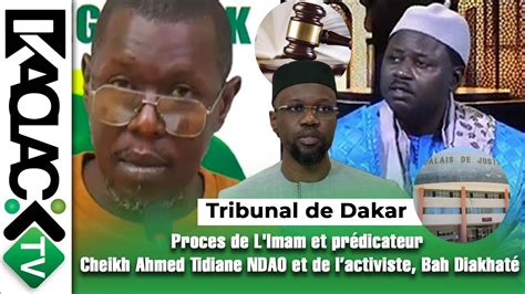 Direct Tribunal De Dakar Proces De L Imam Cheikh Ahmed Tidiane Ndao