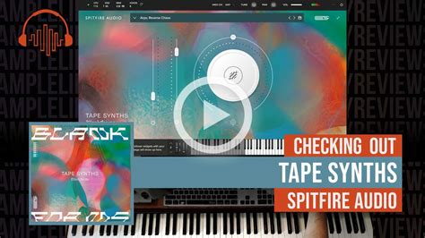 Checking Out Tape Synths By Spitfire Audio Sample Library Review