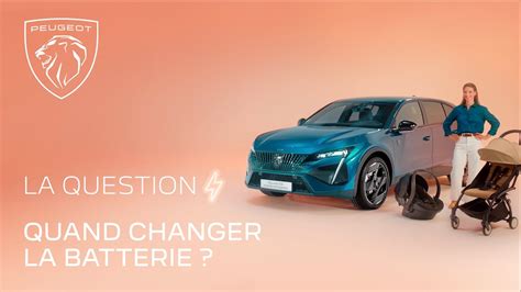 Quand Changer La Batterie LA QUESTION PAR PEUGEOT YouTube