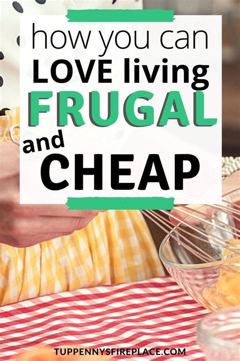 How To Love Living Within Your Means Every Day Tuppennys Fireplace Frugal Living Tips