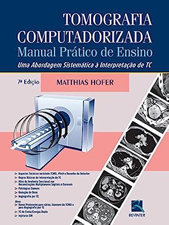 Tomografia Computadorizada Manual Prático de Ensino Uma Abordagem