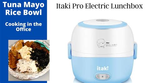 Tuna Mayo Rice Bowl Itaki Pro Electric Lunchbox Office Cooking Youtube