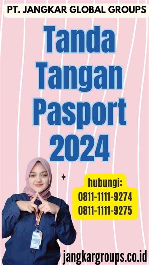 Tanda Tangan Pasport 2024 Jangkar Global Groups