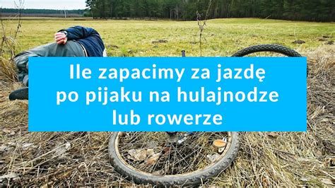 Ile zapłacimy za jazdę po pijaku na hulajnodze lub rowerze YouTube