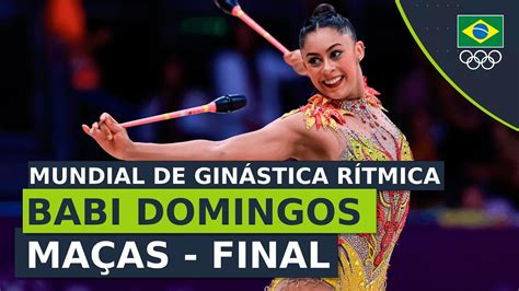 MUNDIAL DE GINÁSTICA RÍTMICA Babi Domingos disputa final histórica