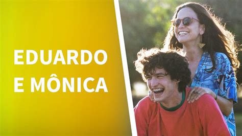 FILME EDUARDO E MÔNICA ESTREIA NOS CINEMAS YouTube