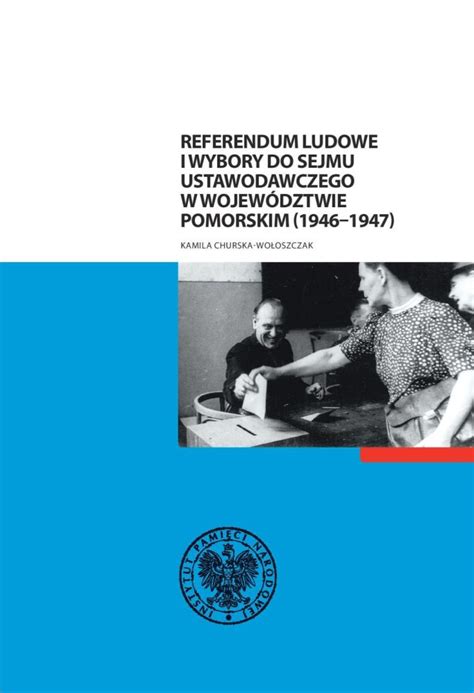 Referendum Ludowe I Wybory Do Sejmu Ustawodawczego W Wojew Dztwie