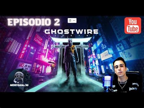 Ghostwire Tokyo 2 PODER DE AGUA Y MISIONES VARIAS YouTube