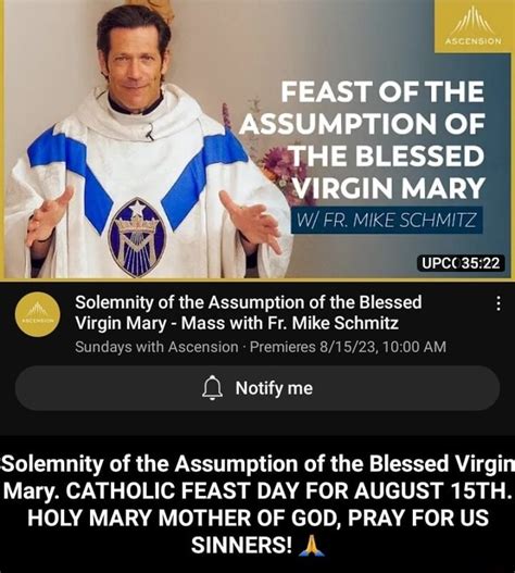 FEAST OF THE ASSUMPTION OF THE BLESSED VIRGIN MARY MIKE SCHMITZ UPCC