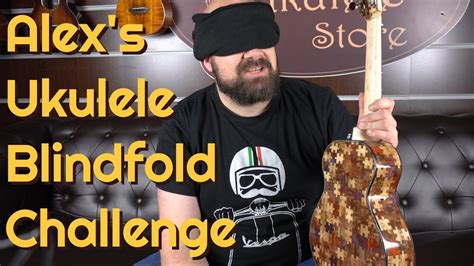 The 2024 Ukulele Blindfold Challenge With Alex Youtube