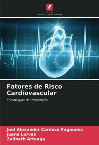 Fatores de Risco Cardiovascular Estratégias de Prevenção by Joel