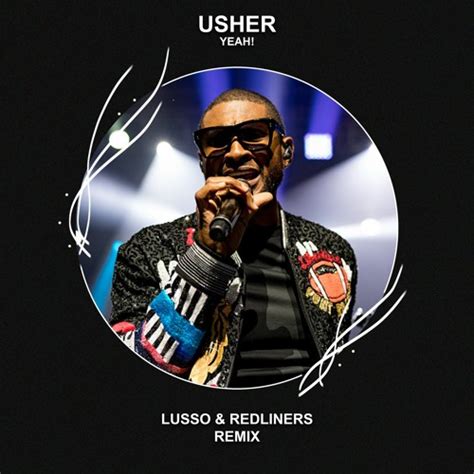 Stream Usher - Yeah! (LUSSO x Redliners Remix) [FREE DOWNLOAD ...