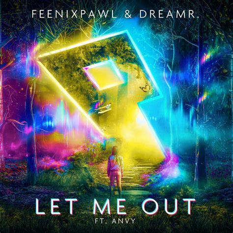 Let Me Out Feenixpawl dreamr Anvy 单曲 网易云音乐