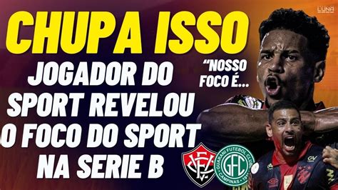 Agora Sim Jogador Do Sport Fala Qual O Foco Do Time Na SÉrie B TÍtulo