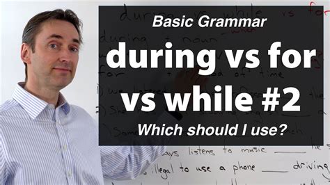 During Vs While Vs For 2 Whats The Difference Which Should I Use