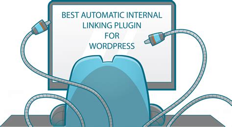 Best Automatic Internal Linking Plugin Wordpress In