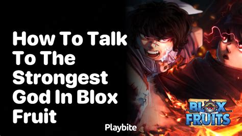 How To Talk To The Strongest God In Blox Fruit Playbite