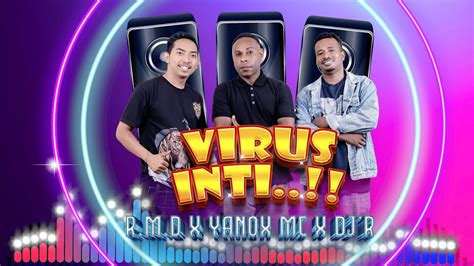 Virus Inti R M D X Yanox Mc X Dj R Official Audio Lagu Acara Atam Acax Papua 2023 Youtube