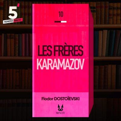 Les Frères Karamazov Fiodor Dostoïevski