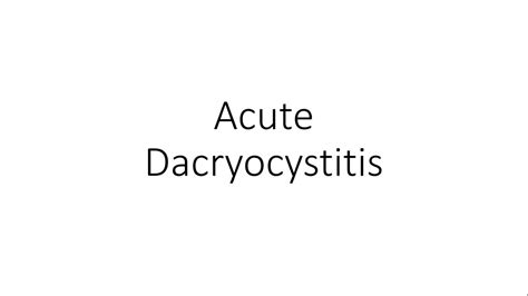 Acute Dacryocystitis Ophthalmology Youtube