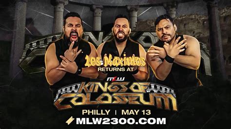 Los Maximos Return To Mlw Kings Of Colosseum On In Philadelphia