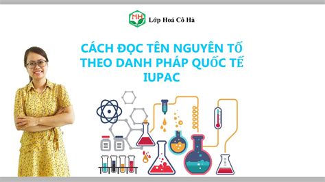 C Ch C T N Nguy N T Theo Danh Ph P Qu C T Iupac Youtube