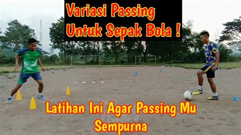 Variasi Latihan Passing Untuk Sepak Bola Kualitas Passing Jadi Bagus