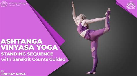 Ashtanga Vinyasa Yoga Standing Sequence W Sanskrit Counts Guided By