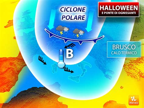 Meteo HALLOWEEN PONTE OGNISSANTI E PRIMI DI NOVEMBRE Con Ciclone