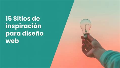 15 Sitios De Inspiración Para Diseño Web Mejores Sitios Con Ejemplos De Diseños Web