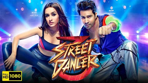 Street Dancer D Full Movie Hd Varun Dhawan Shraddha Kapoor Remo D